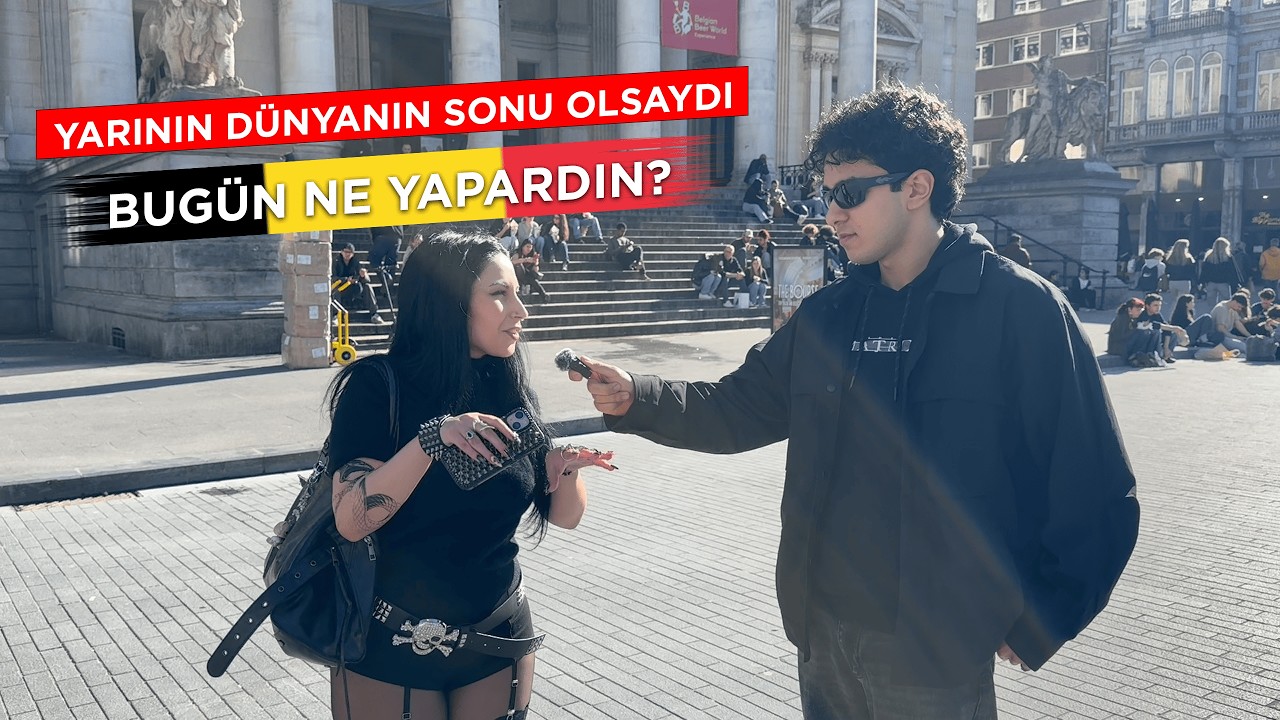 YARIN DÜNYANIN SONU OLSA NE YAPARSIN DİYE SORDUK !! | Yabancılarla sokak röportajı