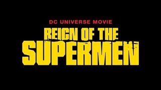 REIGN of the SUPERMEN (TRAILER)