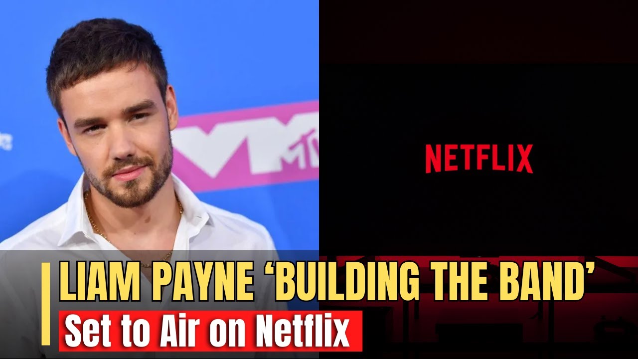 'Building the Band'; Liam Payne's Final Project to Air on