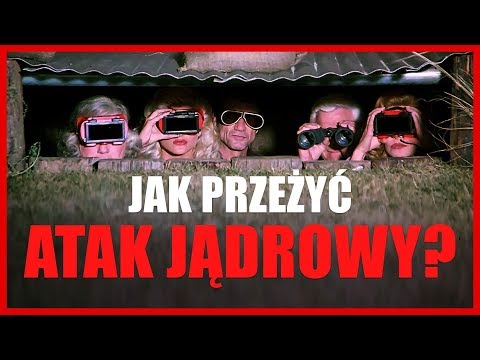 JAK PRZETRWAĆ ATAK JĄDROWY?