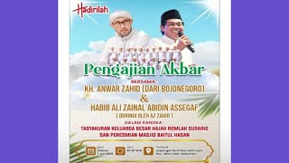 Sholawat & Pengajian Akbar Bersama Habib Ali Zainal Abidin Assegaf dan KH. Anwar Zahid