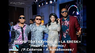 Мухит Тохтахунов & «La Fresk» - \