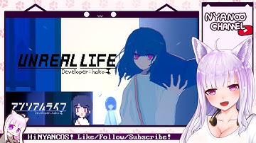 UNREAL LIFE - GAMEPLAY FIRST LOOK WITH NYANCO