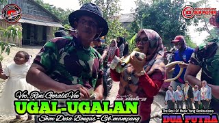 UGAL-UGALAN | VOC. RINI GERALD'VEE | DUA PUTRA | SHOW DESA BONGAS - GB.MAMPANG