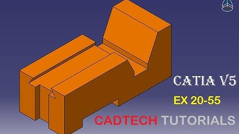 CATIA V5/V6 TUTORIALS || EX 20-55 || PART MODEL