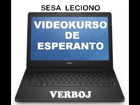 VIDEOKURSO DE ESPERANTO - LA 6-A LECIONO (VERBOJ)