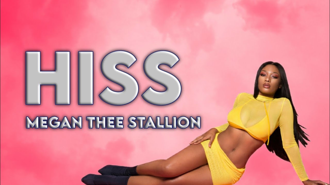 Megan thee stallion Hiss (lyrics) YouTube Megan thee stallion Hiss (lyrics) YouTube