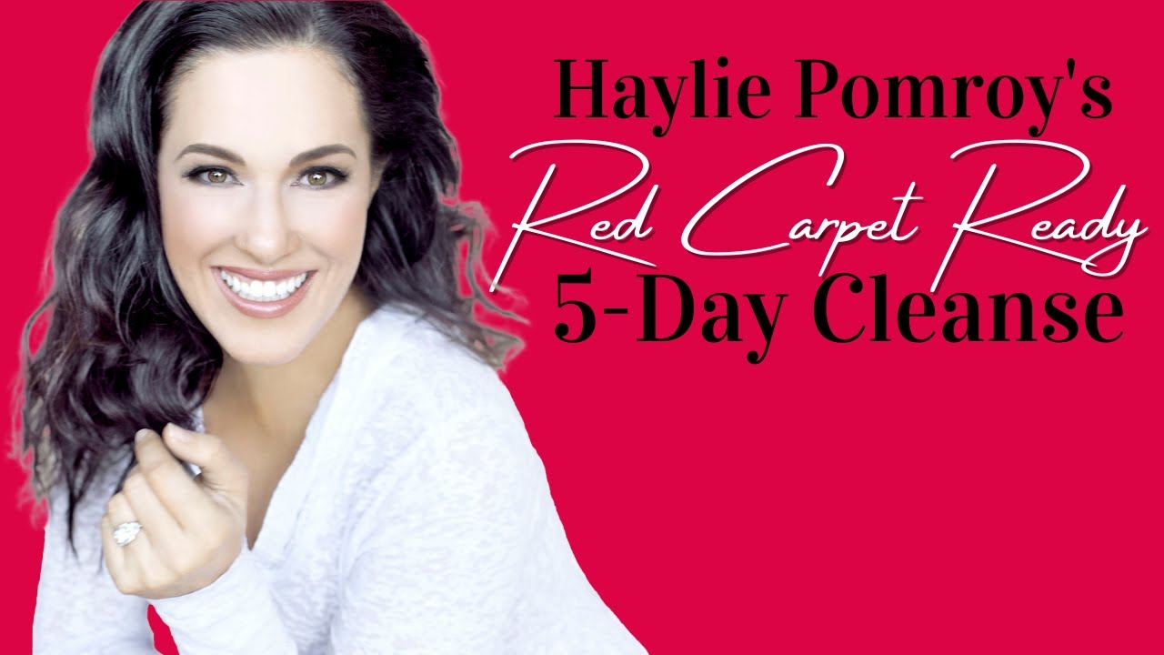 Haylie Pomroy's Red Carpet Ready 5-Day Cleanse | Fast Metabolism Diet