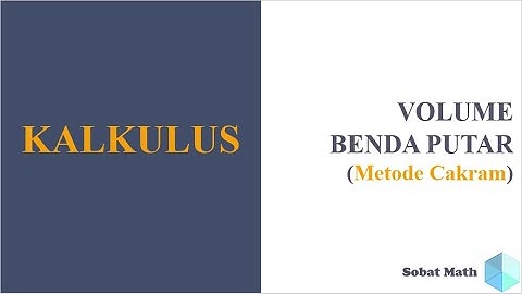 APLIKASI INTEGRAL : Volume dengan Metode Cakram