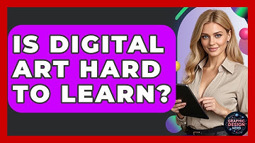 Is Digital Art Hard To Learn? - Graphic Design Nerd