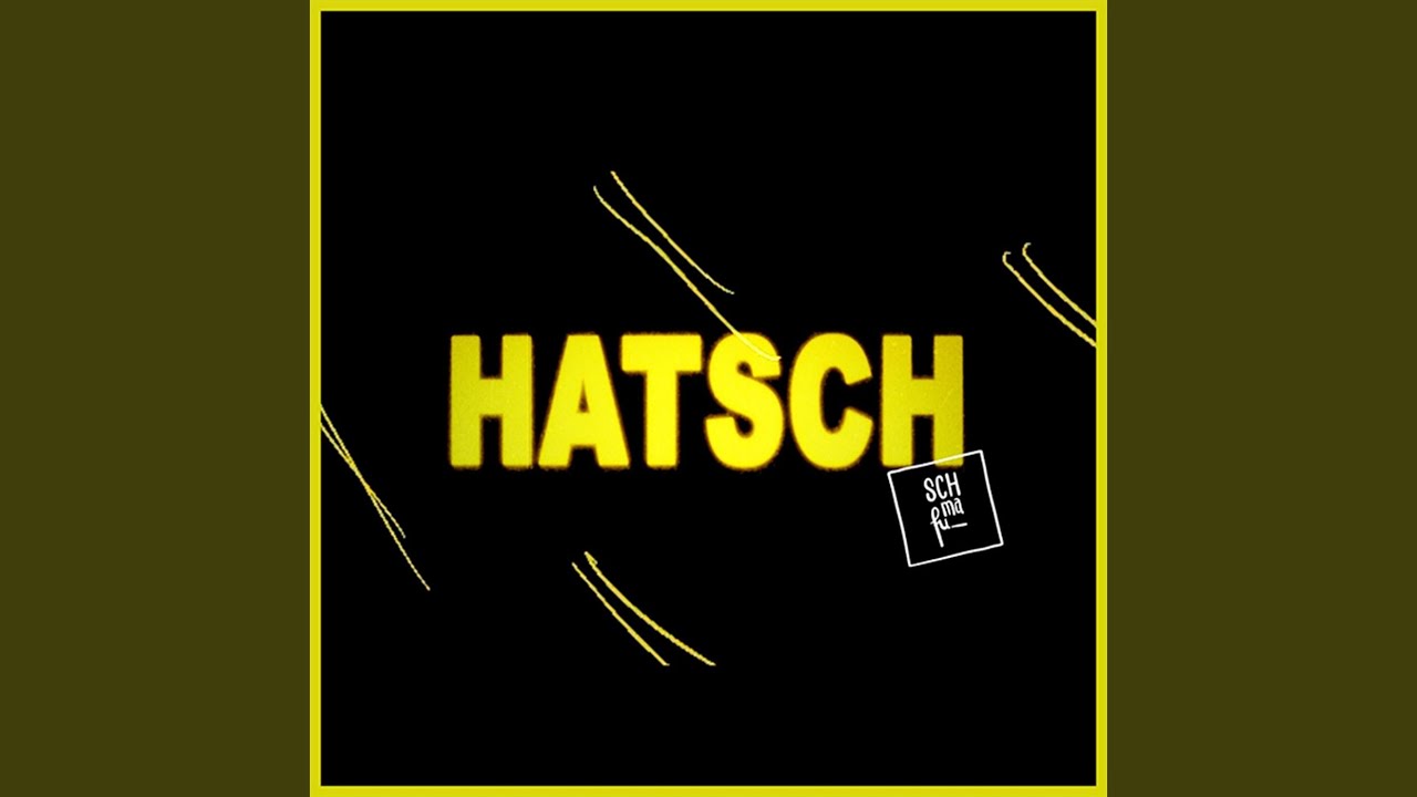 Watch Hatsch on YouTube Watch Hatsch on YouTube