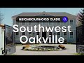 Southwest, Oakville ON | Toronto Neighborhood Guide - Canada Moves You