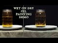 Oil Painting Demo - Painted from Life - Wet on Dry - Jar of Oil