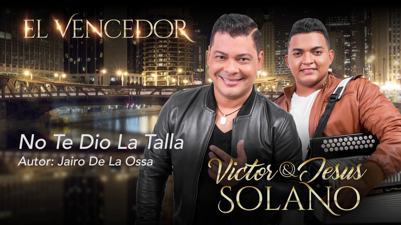 No Te Dió La Talla  - Victor Solano y Jesus Solano (Album 'El Vencedor')