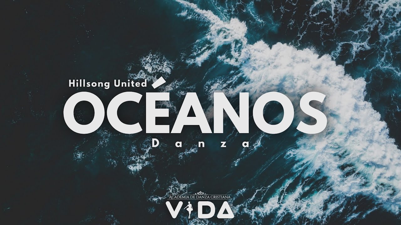 Océanos Danza // Hillsong United
