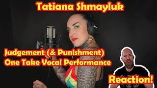 singer/musician reacts to Judgement (& Punishment) - Tatiana Shmayluk - One Take Vocal Performance !