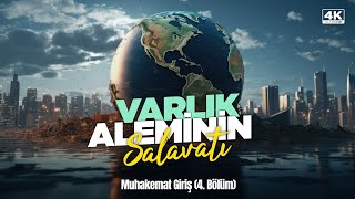 Varlık Aleminin Salavatı Muhakemat Giriş 2 Bölüm