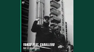 Watch Yanso Par Ici La Monnaie feat Caballero video