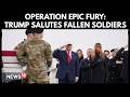 Trump Honors Troops Killed in Operation Epic Fury | Emotional Tribute | rump Salutes Fallen Soldiers