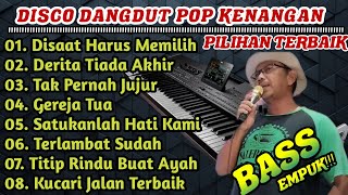 DISCO DANGDUT POP KENANGAN PILIHAN TERBAIK 2023 - COCOK UNTUK TEMAN SANTAI