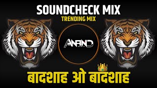 Badshah O Badshah DJ Remix - Soundcheck Mix - Its Anand Remix - Badshah O Badshah Dj Song - Dj Remix