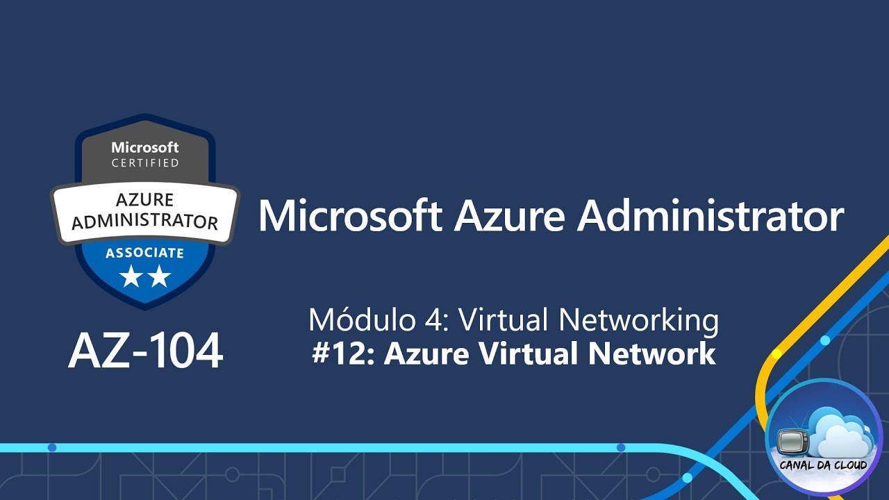 AZ-104 | EP 12 | Azure Virtual Network | Treinamento Oficial - YouTube