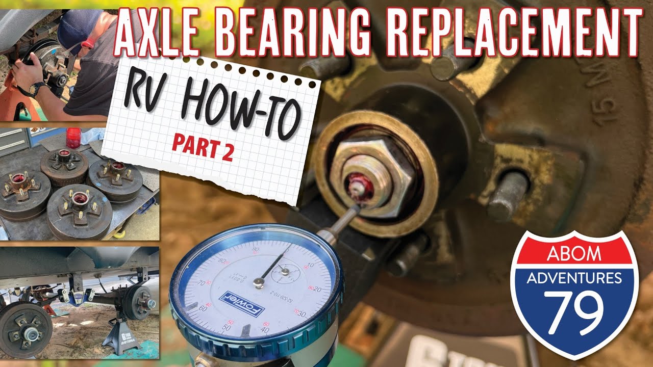 RV HowTo Trailer Axle Bearing Replacement Part 2 YouTube