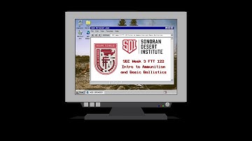 Week 3 FTT 122 Introduction to Ammunition and Basic Ballistics