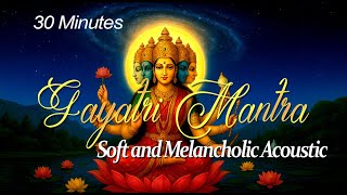 GAYATRI MANTRA | OM BHUR BHUVAH SWAHA | Acoustic  | Soft and Melancholic. screenshot 4