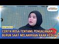 Cerita Rosa tentang Pengalaman Buruk saat Melahirkan Anak Kedua - RUMPI (21/05/26) P2