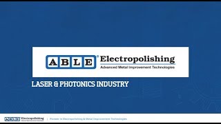 Electropolishing Services For The Laser & Photonics Industry Electropolishing Services For The Laser & Photonics Industry