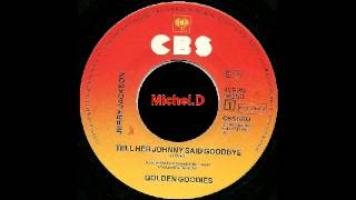 Video thumbnail of "Jerry Jackson - Tell Her Johnny Said Goodbye - C.B.S 8708"