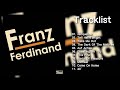 [Full Album] F̲r̲anz F̲e̲rdin̲a̲nd - F̲r̲anz F̲e̲rdin̲a̲nd