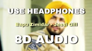 Bapu Zimidar(8D Audio, Bass Boosted) | Jessi Gill | Punjabi Song