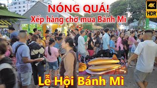 NÓNG QUÁ! Xếp hàng chờ ổ Bánh Mì Huỳnh Hoa | Lễ Hội Bánh Mì Sài Gòn