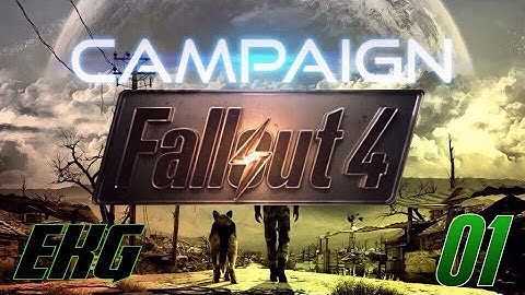 EKG: Fallout 4: The Character Creation Show (Campaign - Ep. 1)