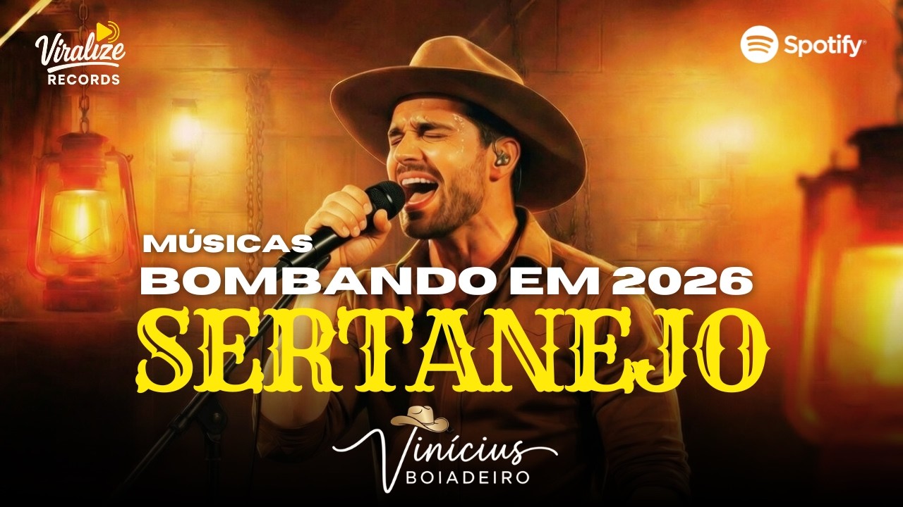 Músicas Sertanejas Mais Tocadas em 2026 | Sofrência | As Que Estão Bombando | Vinícius Boiadeiro