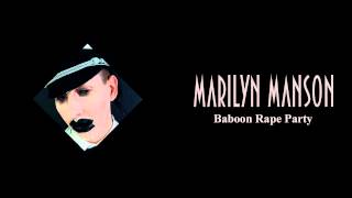 Video thumbnail of "Marilyn Manson - Baboon Rape Party"