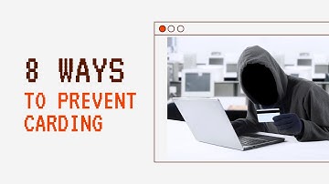 Carding Scams: A Complete Guide to Prevent Carding and Credit Card Scams