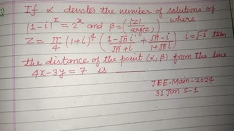 If alpha denotes the number of solutions of |1-i|^x =2^x ..... | jee mains 2024 maths solution