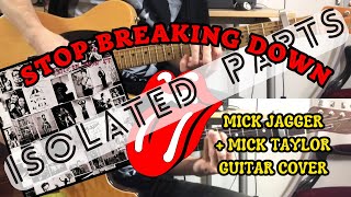 The Rolling Stones - Stop Breaking Down (Mick Jagger + Mick Taylor Cover) Isolated Guitar Parts