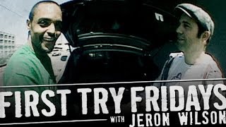 Jeron Wilson - First Try Friday