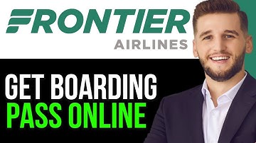 UPDATED:HOW TO GET YOUR BOARDING PASS ONLINE FRONTIER AIRLINES 2024!(QUICK GUIDE)