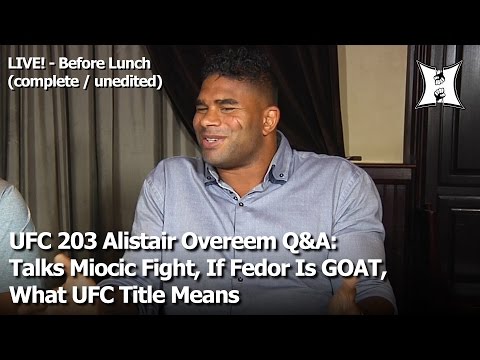 UFC 203 Alistair Overeem Q&A: Talks Miocic Fight, If Fedor Is GOAT, What UFC Title Means (Part 1)