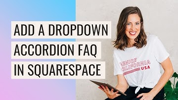 How to Create a DROPDOWN ACCORDION FAQ ✨ in Squarespace