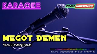 MEGOT DEMEN -Dadang Anesa- KARAOKE