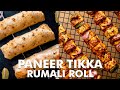 Paneer Tikka Rumali Roll Recipe | Homemade Rumali Roti | Chef Sanjyot Keer