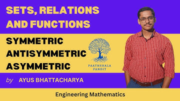 Symmetric Relation | Antisymmetric Relation | Asymmetric Relation | Engineering Mathematics