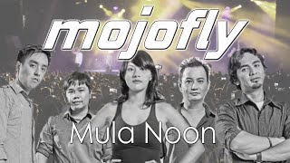 Mojofly - Mula Noon -  Mojofly