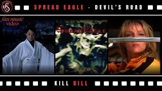 Spread Eagle song Devil’s Road, Kill Bill - fan music video